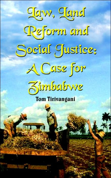 Law, Land Reform and Social Justice: A Case for Zimbabwe