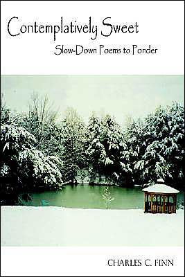 Contemplatively Sweet: Slow-Down Poems to Ponder