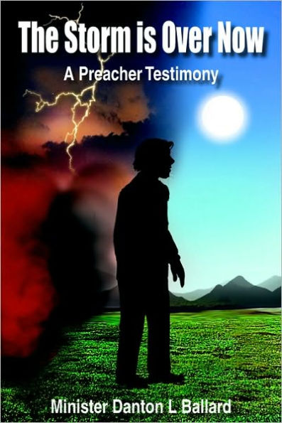 The Storm Is Over Now: A Preacher Testimony