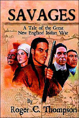 SAVAGES: A Tale of the Great New England Indian War