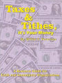 Taxes & Tithes, It's Your Money: A Resource Guide for Faith and Community Organizations