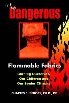 The Dangerous Flammable Fabrics: Burning Ourselves, Our Children and Our Senior Citizens