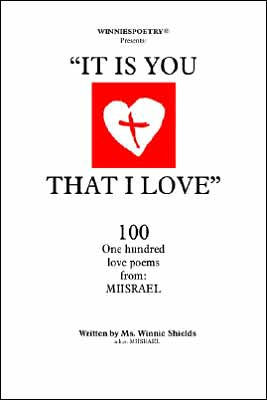It is you that I Love: 100 one hundred love poems from: MIISRAEL