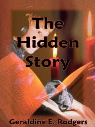 Title: The Hidden Story, Author: Geraldine E. Rodgers