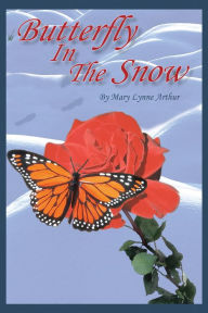 Title: Butterfly in the Snow, Author: Mary Lynne Arthur