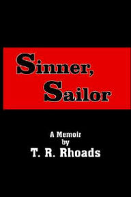 Title: Sinner, Sailor, Author: T R Rhoads