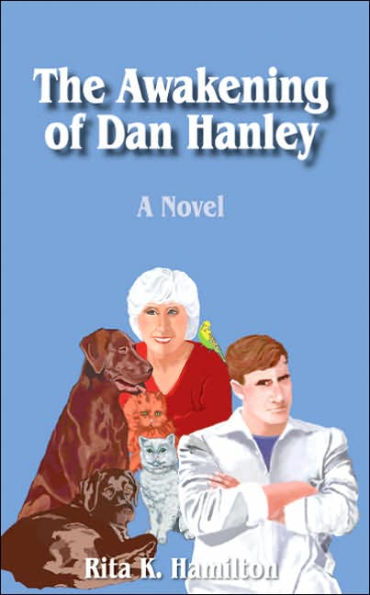 The Awakening of Dan Hanley: A Novel