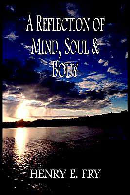 A REFLECTION OF MIND, SOUL & BODY