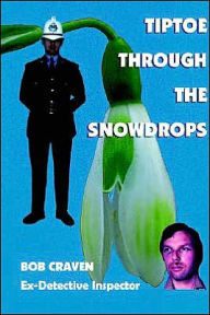 Title: Tiptoe Through the Snowdrops, Author: Bob Craven