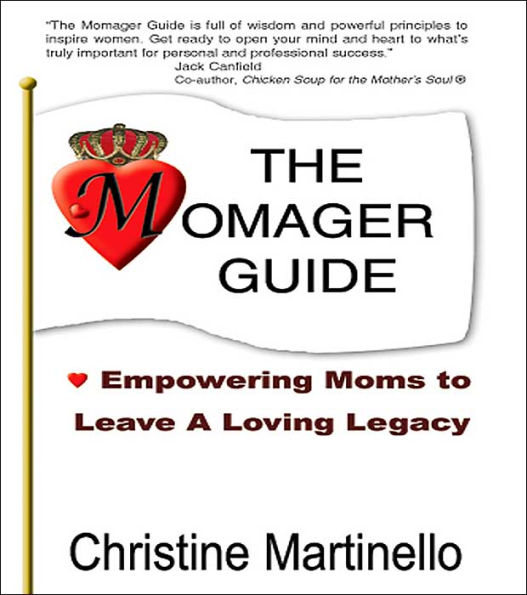 The Momager Guide: Empowering Moms to Leave a Loving Legacy