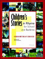 Children's Stories in Rhyme for School and Bedtime: Volume 1