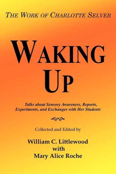 Waking Up: The Work of Charlotte Selver