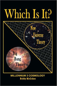 Title: NEW UNIVERSE THEORY WITH THE LAWS OF PHYSICS: MILLENNIUM 3 COSMOLOGY, Author: Bobby McGehee