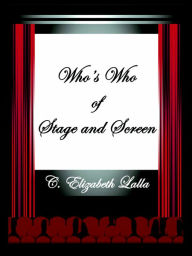 Title: Who's Who of Stage and Screen, Author: C. Elizabeth Lalla