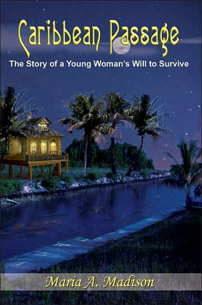 Caribbean Passage: The Story of a Young Woman's Will to Survive