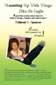 Title: Mounting Up with Wings Like an Eagle, Author: Mildred B Spencer