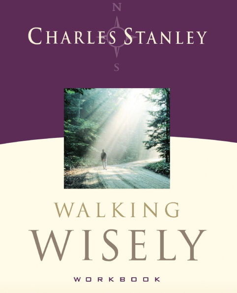 Walking Wisely Workbook: Real Life Solutions for Everyday Situations