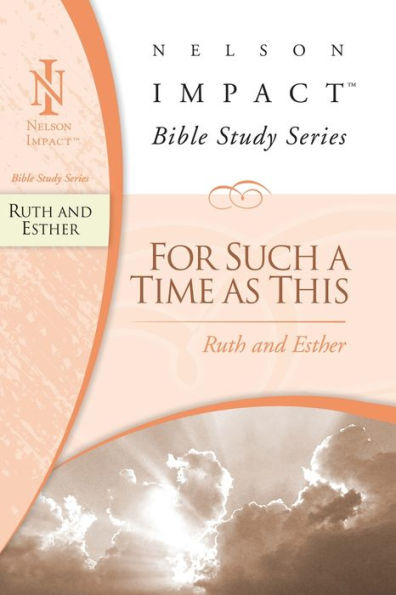 Ruth and Esther: For Such a Time as This