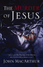 The Murder of Jesus