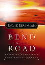 A Bend in the Road: Finding God When Your World Caves In