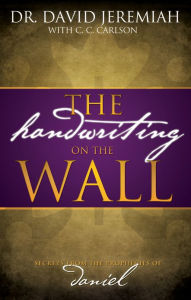 Title: The Handwriting on the Wall, Author: David Jeremiah