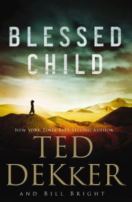 Title: Blessed Child, Author: Ted Dekker