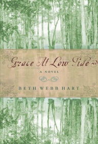 Title: Grace at Low Tide, Author: Beth Webb Hart