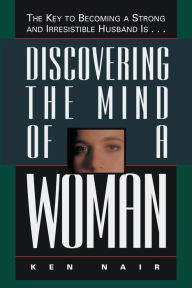 Title: Discovering the Mind of a Woman, Author: Ken Nair