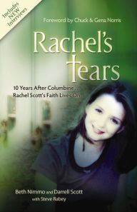 Title: Rachel's Tears: 10th Anniversary Edition: The Spiritual Journey of Columbine Martyr Rachel Scott, Author: Beth Nimmo