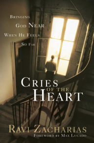 Title: Cries of The Heart, Author: Ravi Zacharias