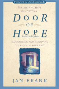 Title: Door of Hope: Recognizing and Resolving the Pains of Your Past, Author: Jan Frank