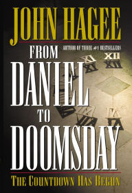 Title: From Daniel to Doomsday: The Countdown Has Begun, Author: John Hagee