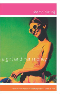 Title: A Girl and Her Money, Author: Sharon Durling