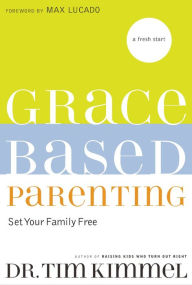 Title: Grace-Based Parenting, Author: Tim Kimmel