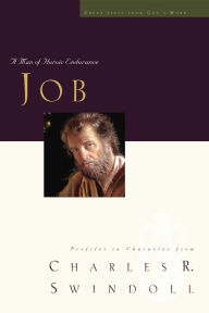 Title: Great Lives: Job: A Man of Heroic Endurance, Author: Charles R. Swindoll