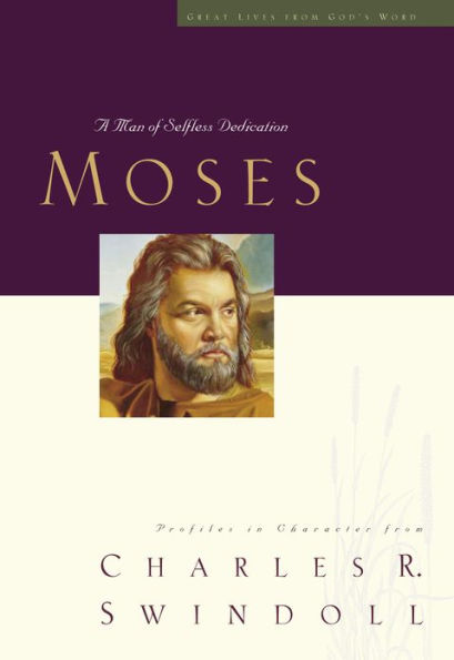 Great Lives: Moses: A Man of Selfless Dedication