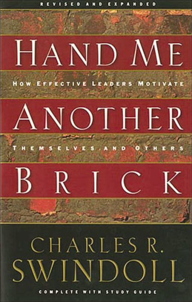 Hand Me Another Brick: Timeless Lessons on Leadership