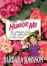 Title: Humor Me, Author: Barbara Johnson