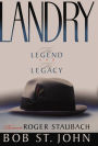 Landry: The Legend and the Legacy