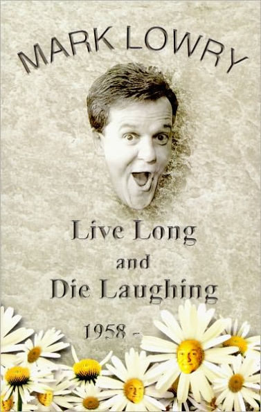Live Long and Die Laughing