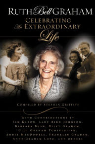 Title: Ruth Bell Graham: Celebrating the Extraordinary Life, Author: 