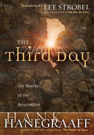 Title: The Third Day: The Reality of the Resurrection, Author: Hank Hanegraaff