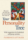 Your Personality Tree: Discover the Real You by Uncovering the Roots of....