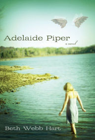 Title: Adelaide Piper, Author: Beth Webb Hart