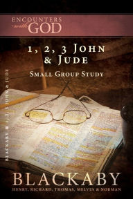 Title: 1, 2, 3 John and Jude: A Blackaby Bible Study Series, Author: Henry Blackaby