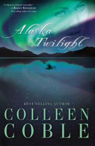 Title: Alaska Twilight, Author: Colleen Coble