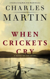Title: When Crickets Cry, Author: Charles Martin