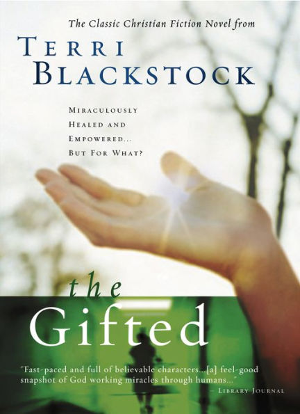 The Gifted: A New Edition of Terri Blackstock's Classic Tale