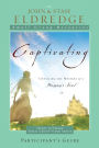 Captivating Heart to Heart Participant's Guide: An Invitation Into the Beauty and Depth of the Feminine Soul