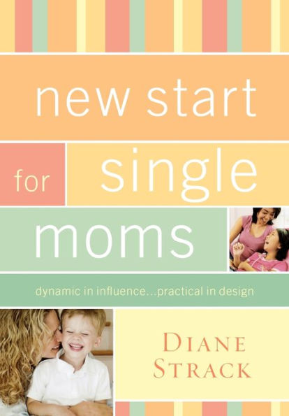 New Start for Single Moms Bible Study Participant's Guide